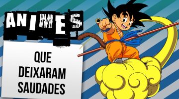 Os animes que marcaram época