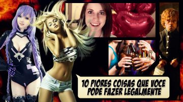 10 Piores Coisas que Você Pode Fazer Legalmente