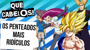 Top 10 penteados mais ridículos dos animes