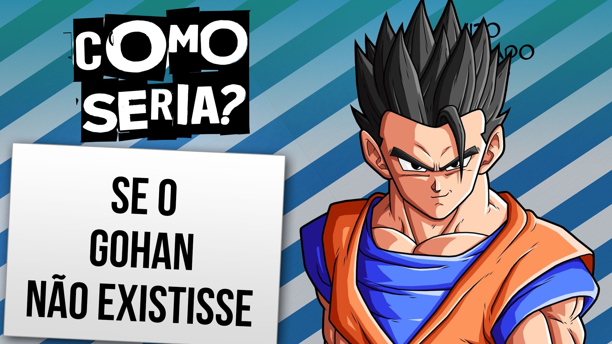 E se Gohan não existisse?