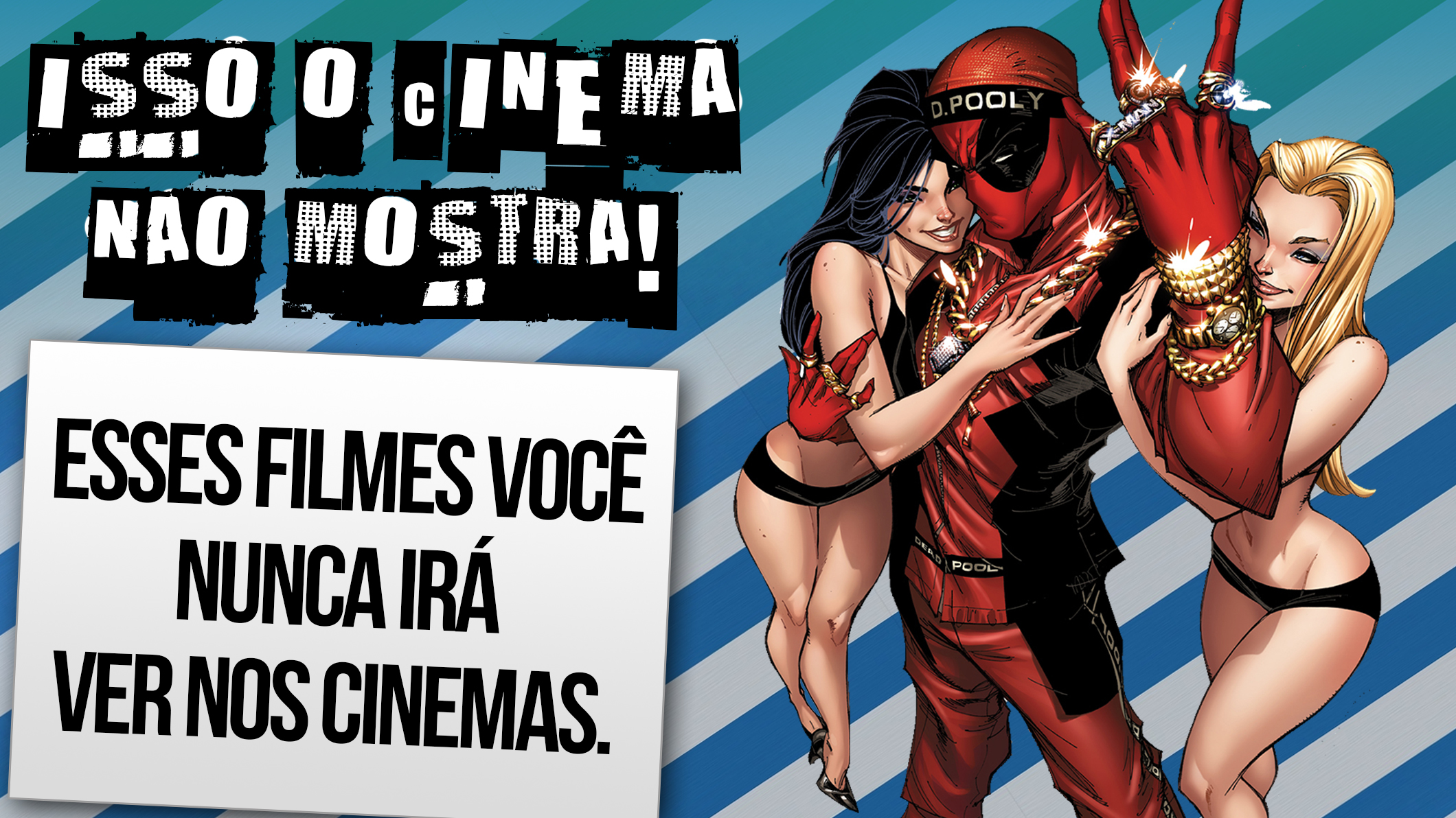Filmes do Deadpool que Nunca Existirão