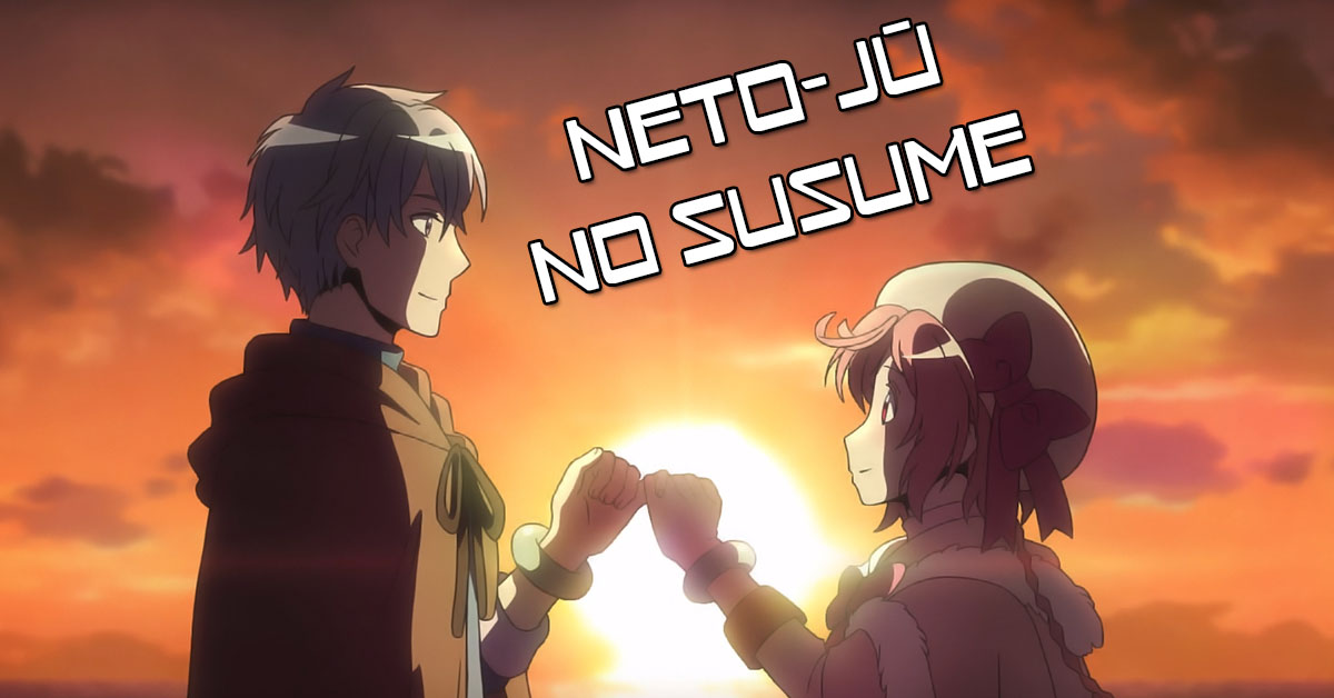 Mangá de Neto-Jū no Susume ganha sua versão em Anime