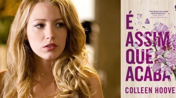 É Assim Que Acaba: filme que adapta o livro tem data de estreia adiada