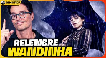 ‘Wandinha’: tudo que rolou na 1ª temporada antes de maratonar a parte 2 – com Peter Jordan!