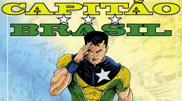 Capitão Brasil: conheça todos os heróis brasileiros lançados com esse nome